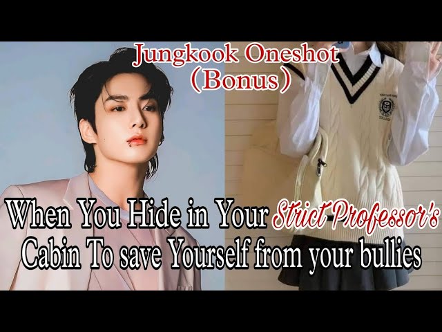 #bonus When You Hide In Your Strict Professor's Cabin To Save Yourself From Your Bullies