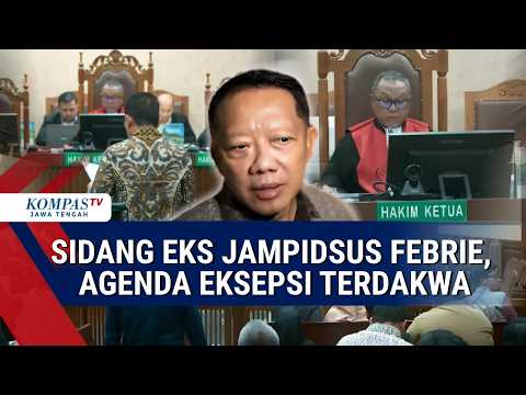 Sidang Eks Jampidsus Febrie Adriansyah, Agenda Eksepsi Terdakwa