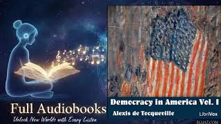 Democracy in America Vol. I, by Alexis de Tocqueville - Full Audiobook Part 2 of 2