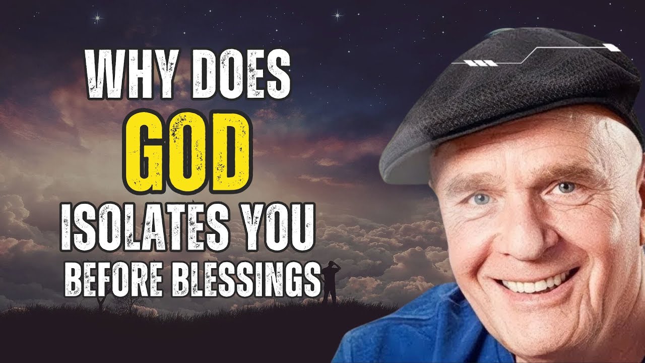 GOD Isolates You For A REASON Before Giving You AMAZING Blessings ...