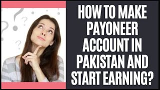 Create PAYONEER Account in Pakistan 2022 - Easy Method