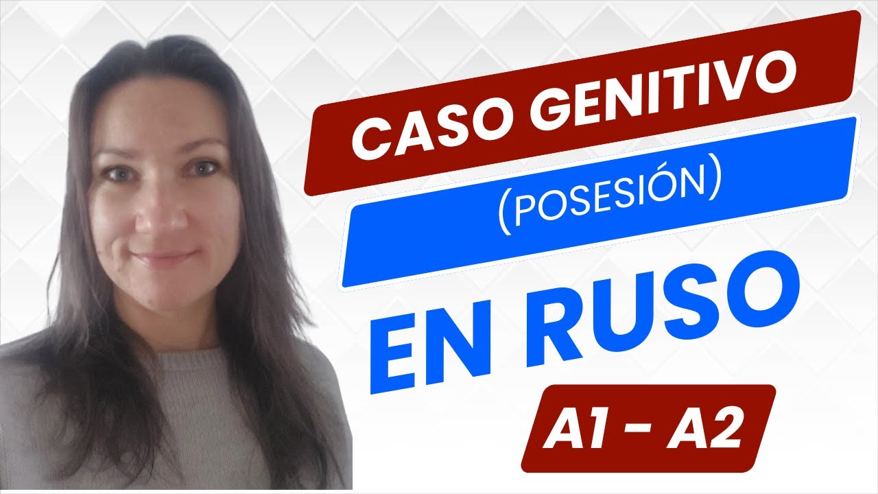 Caso Genitivo en Ruso para expresar la posesión - Mini lección 2
