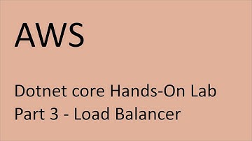 AWS Hands-On Lab with Dotnet Core Part 3: Setting Up a Load Balancer