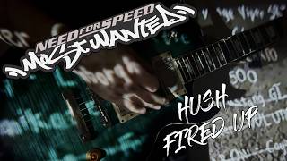 Hush Fired Up Need For Speed Most Wanted Guitar Cover