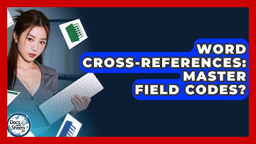 Word Cross-References: Master Field Codes? - Docs and Sheets Pro