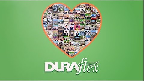 DURAflex hành trình hơn 10 năm và những nỗ lực không ngừng