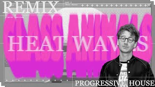 Glass Animals - Heat Waves(EDM remix)