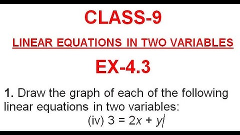 NCERT CLASS-9 CHAPTER-4 LINEAR EQUATIONS IN TWO VARIABLES EX-4.3 Q1 (iv) 3 = 2x + y    @bhullar