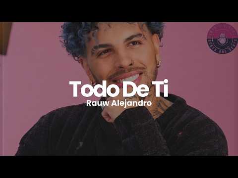 Rauw Alejandro - Todo De Ti (Letra / Lyrics)