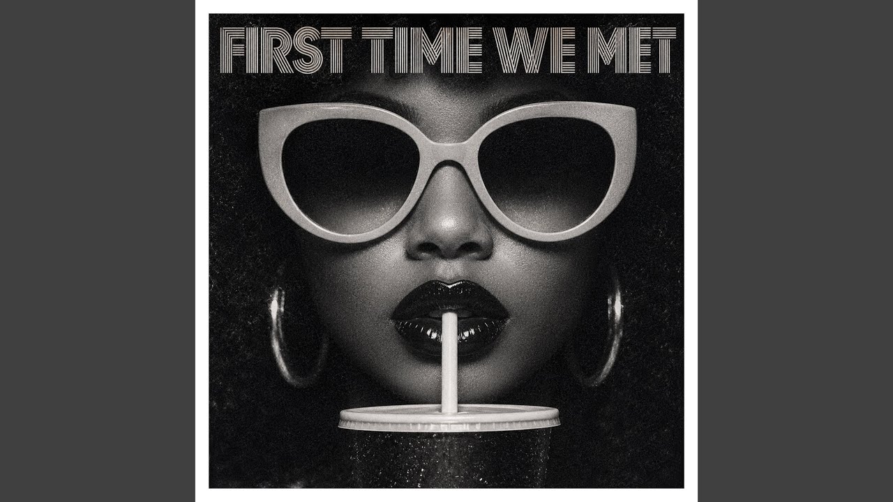 Watch First Time We Met on YouTube Watch First Time We Met on YouTube