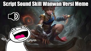 Script Sound Skill Wanwan Versi Meme | Mobile legends