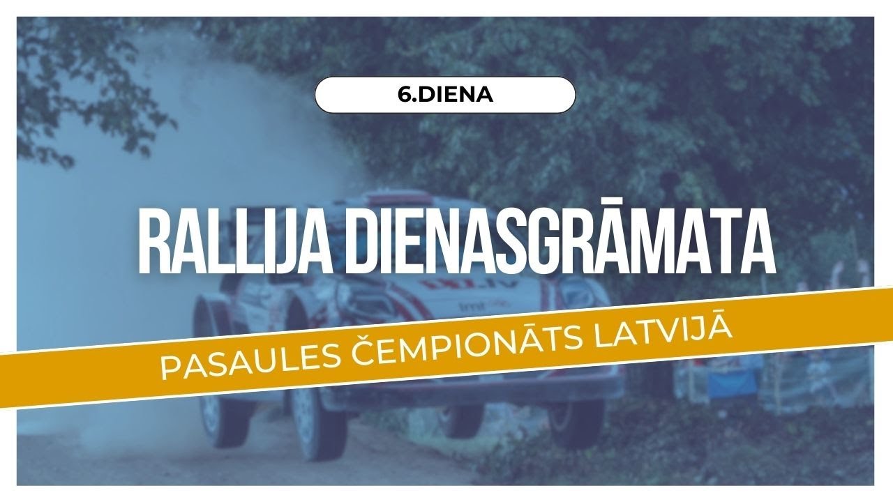 Rallija dienasgrāmata #6 | WRC LATVIJA 2024