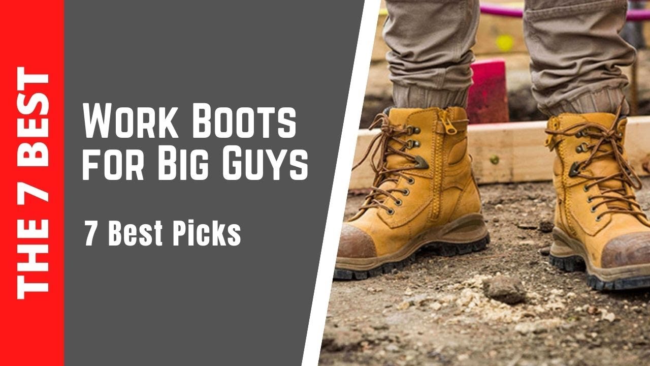 best work boots for big guys