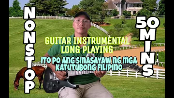 PHILIPPINE FOLK SONG GUITAR INSTRUMENTAL (LONG PLAYING 50MINS) |Cover by Ren Bhals