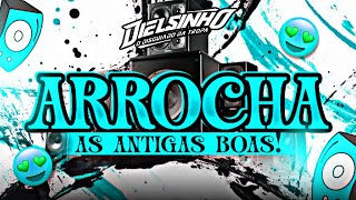 🔵SET ARROCHA AS ANTIGAS BOAS😍ESPECIAL FIM DE ANO🥂@djdielsinhodisguiado