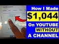 How I Made $1044 On Youtube Without A Channel - [How To Make Money Online]