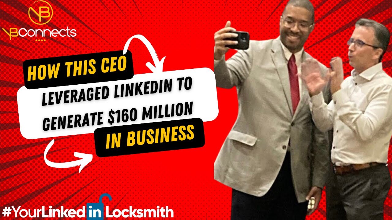 How This CEO Leveraged LinkedIn To Generate $160 Million in Business ...