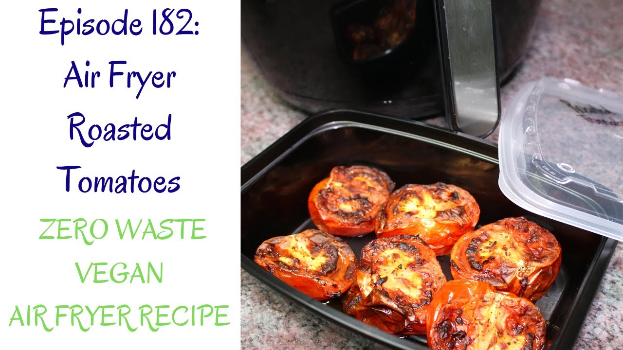 Air Fryer Roasted Tomatoes - Jersey Girl Cooks