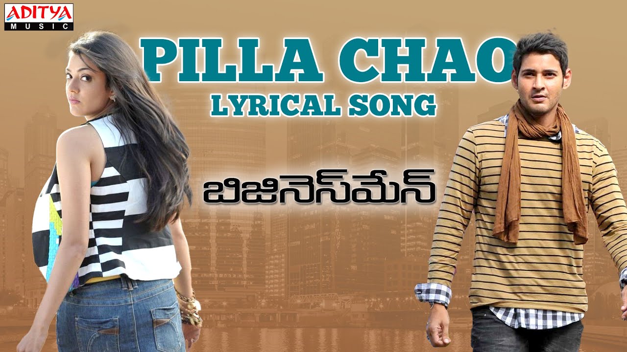 Pilla Chao Telugu Song With Lyrics   Businessman Songs   Mahesh Babu Kajal Aggarwal  Puri Jagannadh