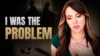 Two DIVORCES Later. The Day I Realized I Was The PROBLEM