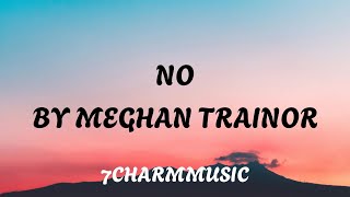 Meghan Trainor - No (lyrics)