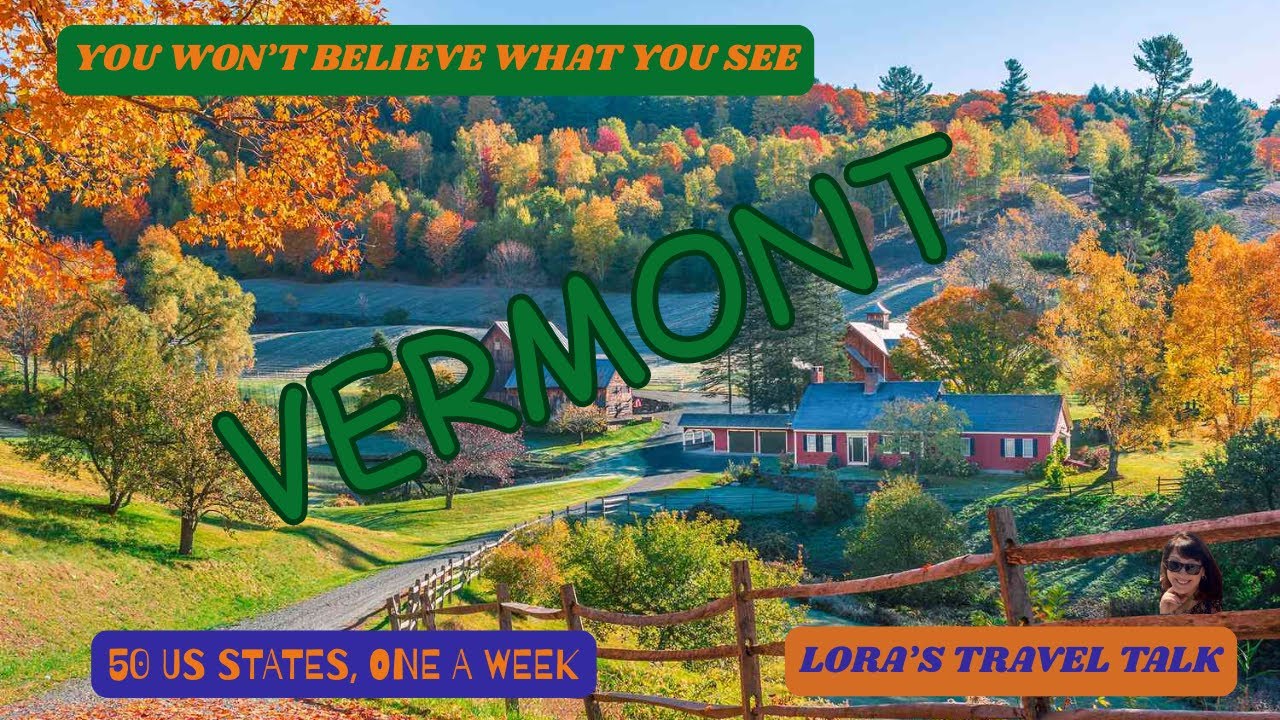 Vermont - Covered Bridges, Maple Syrup & Mountain Views | 50 US States, One a Week
