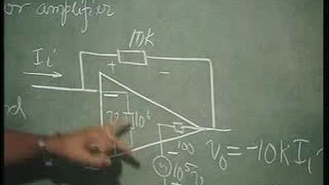 Lecture - 8 Operational Amplifier in Negative Feedback