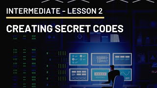 Intermediate Lesson 2 | Introduction to Cryptography & Secret Codes | Ages 11+