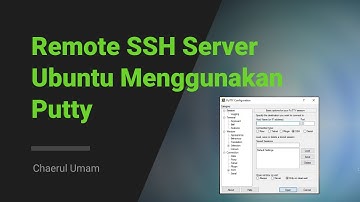 Remote SSH Server Ubuntu 20.04 Menggunakan Putty