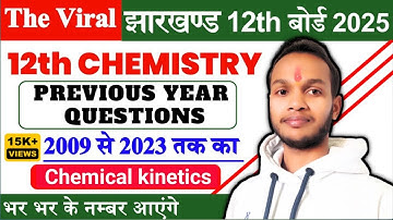 Previous year questions from 2009 to 2024 Chemical kinetics / jac board 12th pyq chemical kinetics