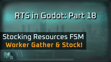 Rts in Godot Part 18 : Stocking Resources with States for an Rts Project Made In Godot from Scratch