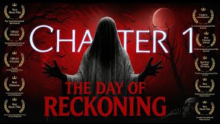 The Day of Reckoning | Chapter 1 | Written and Directed by Luca De Wayne | Award winning short film