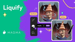 Magmas New Liquify Tool Is Here...