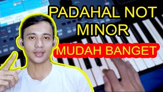 Cara Bermain Irama Nahwan di Keyboard, Padahal Minor