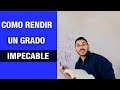 Como rendir un examen de Grado Impecable