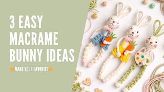 3 Easy Macrame Bunny Ideas 🐰 Easter DIY Tutorial (Step by Step)