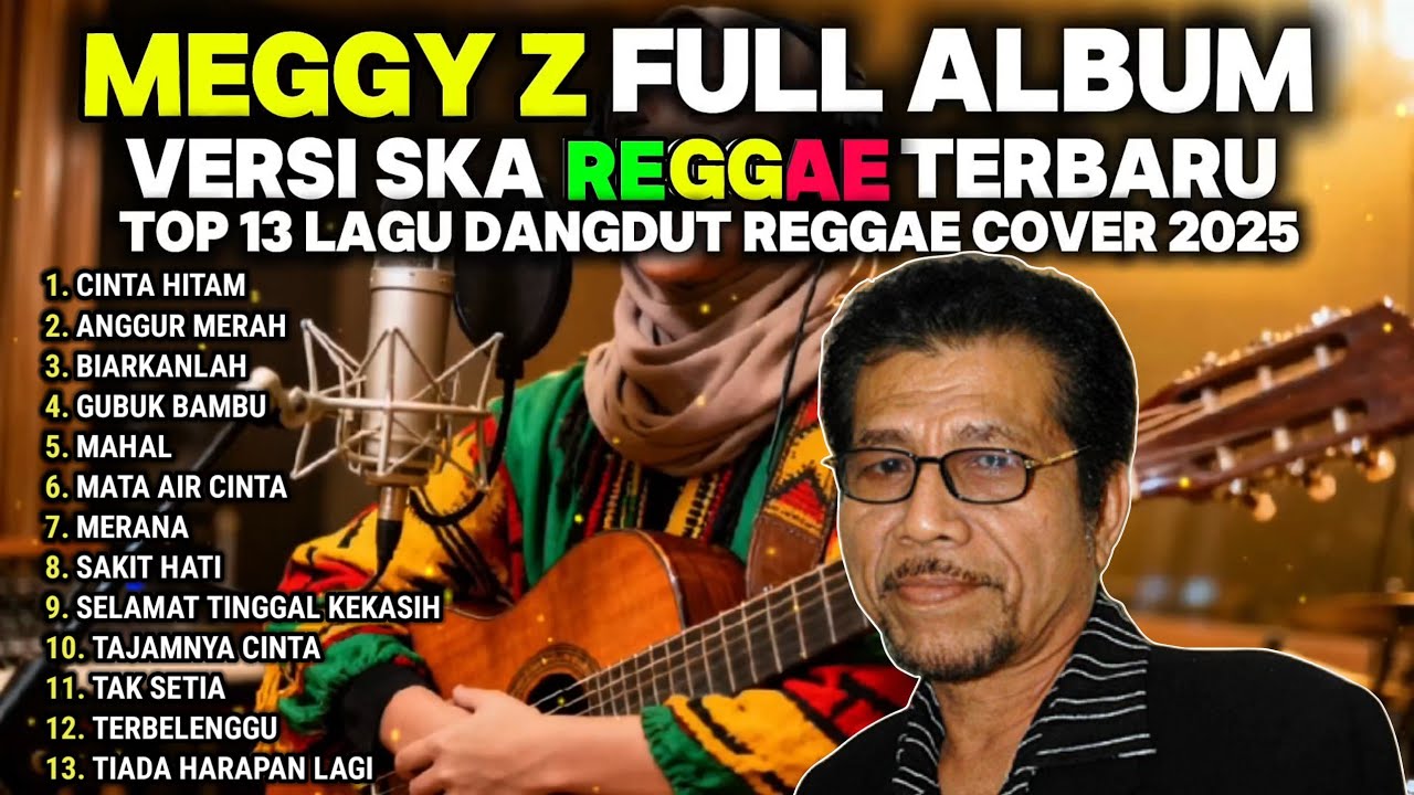 Viral!! Kumpulan Lagu Dangdut Meggy Z  Versi Reggae SKA Cover Terbaru 2025