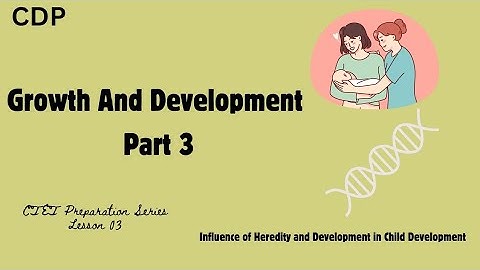 Influence of Heredity and Development on Child Development