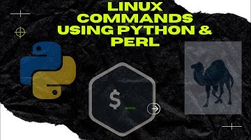 Make Linux Commands Using Python and Perl.