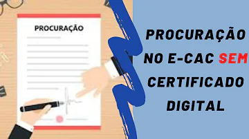 Como enviar procuração eletrônica pelo E-cac?