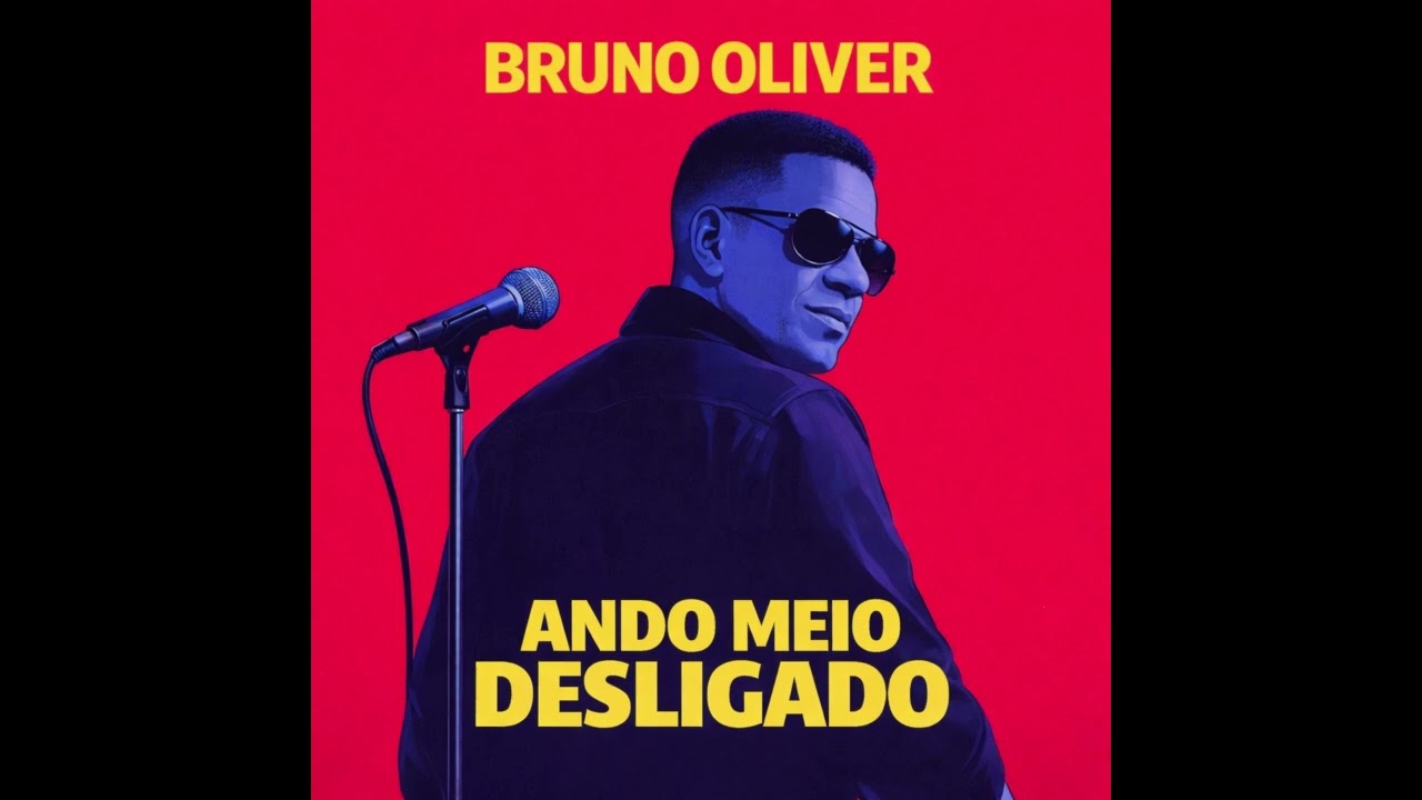 BRUNO OLIVER - ANDO MEIO DESLIGADO