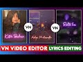 Vn app trending lyrics editing  vn editor lyrics editing  how to make lyrics