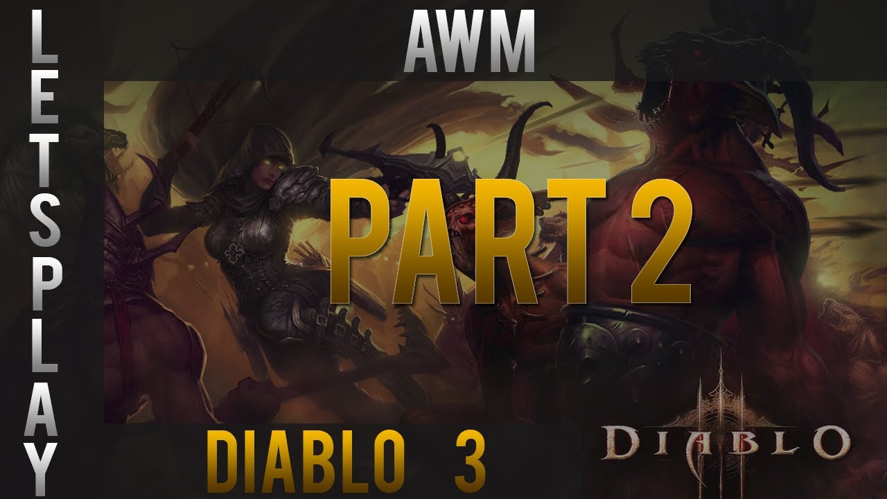 AWM - Lets Play Diablo 3 (Pre RoS) #2