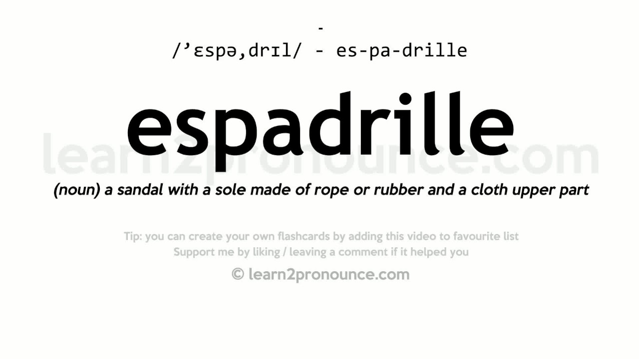 Pronunciation of Espadrille | of YouTube