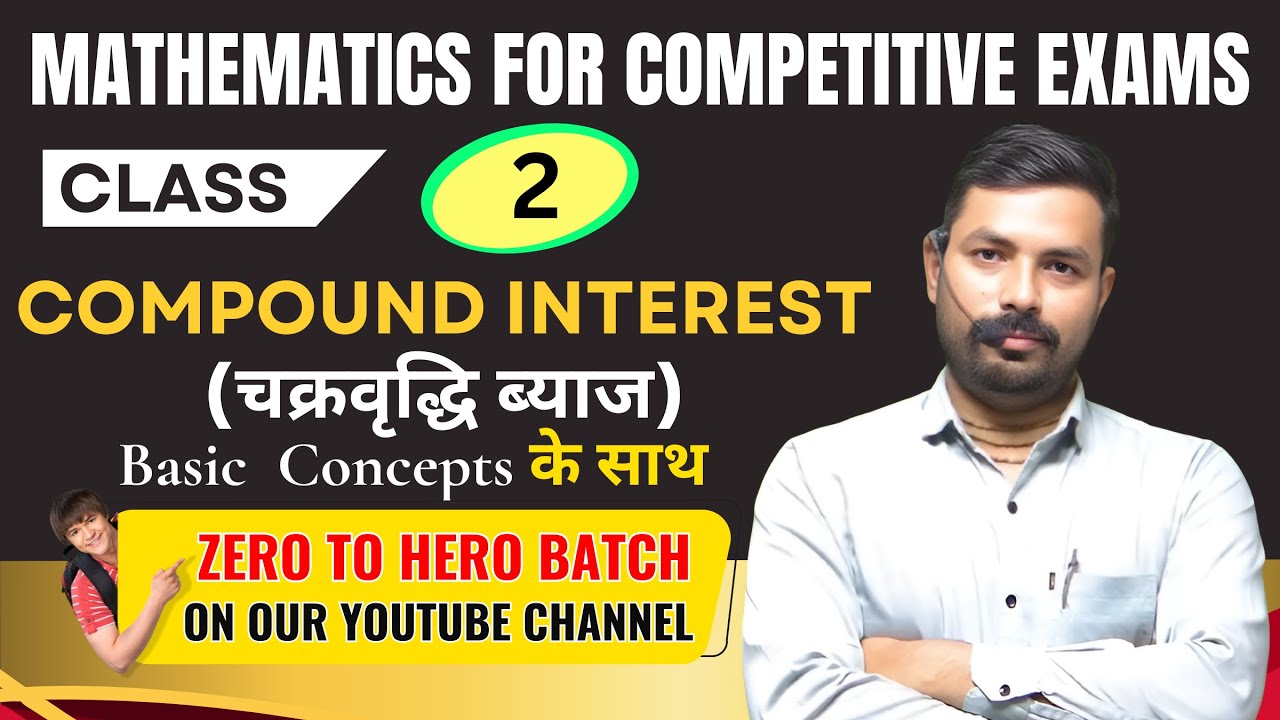 Compound Interest | Class-1 (Part-2) | C.I. For All Competitive Exams ...