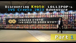 LOLLIPOP (LPOP): Silver Sponsor for IVS Crypto 2023 Kyoto | PART 1