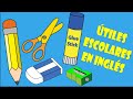 Objetos escolares en inglés para niños - aprender inglés para niños
