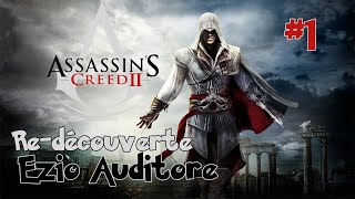 Re-découverte dEzio Auditore #1 | Assassins Creed 2 - Lets Play PC