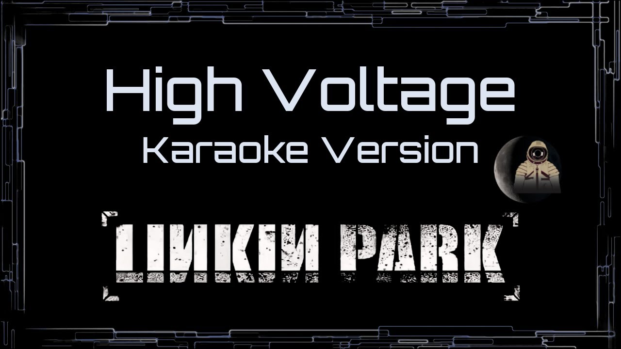 Linkin Park • High Voltage (CC Karaoke / Instrumental)