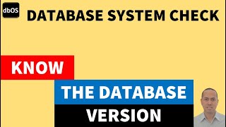 Know the database version | display database version
